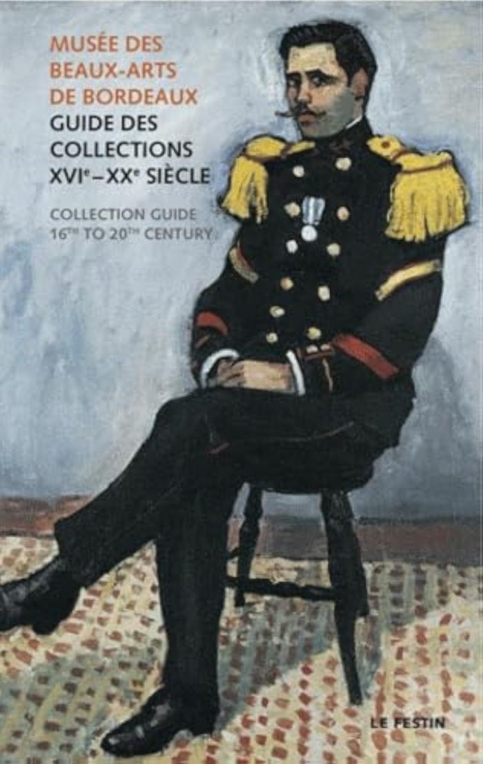Couverture du livre « MUSEE DES BEAUX-ARTS DE BORDEAUX - GUIDE DES COLLECTIONS XVIE-XXE SIECLE » de Guillaume Ambroise, librairie Les Contes Infusés à Corte