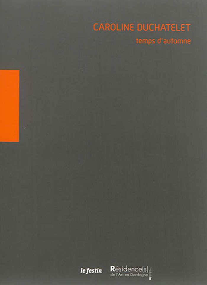 Couverture du livre « CAROLINE DUCHATELET, TEMPS D'AUTOMNE - [RESIDENCE AU CHATEAU DE MONBAZILLAC, 2012-2013] » de Teresa Faucon, librairie Les Contes Infusés à Corte