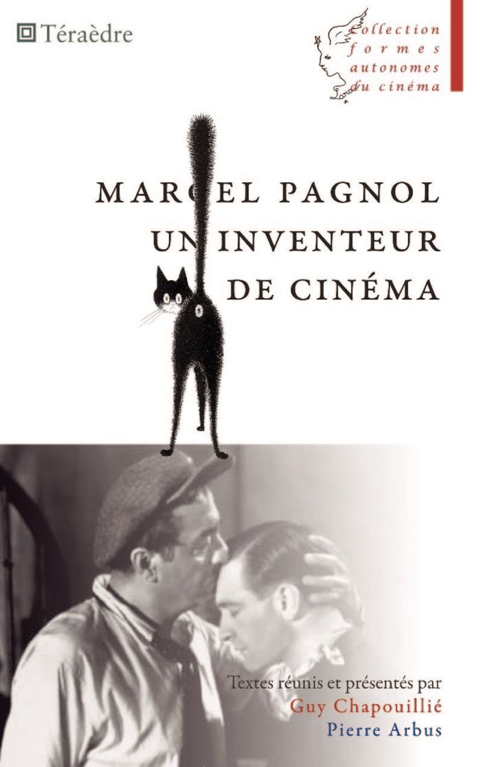Couverture du livre « MARCEL PAGNOL - UN INVENTEUR DE CINEMA » de Guy Chapouillie, librairie Les Contes Infusés à Corte