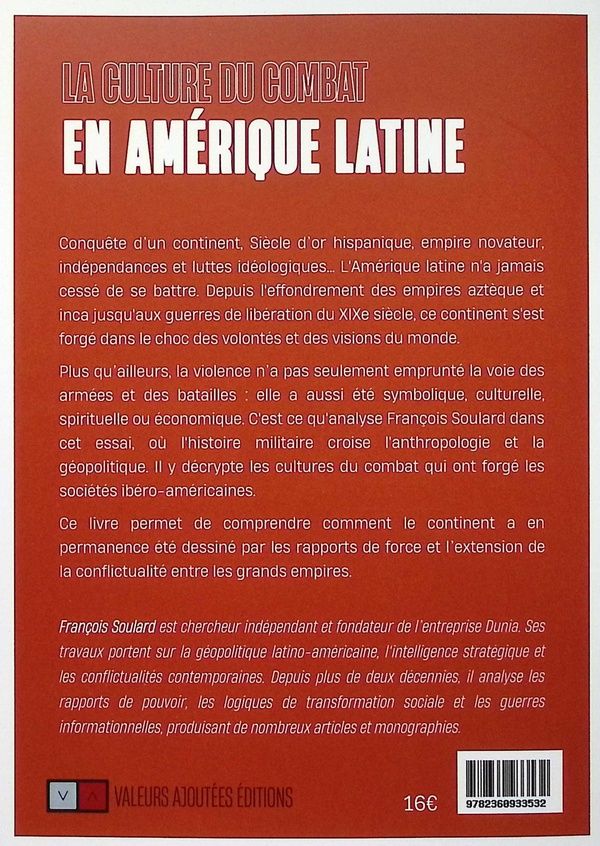 Quatrième de couverture de « La culture du combat en Amérique latine : regard stratégique sur les cultures de combat de l'Amérique hispanique entre les XVe et XIXe siècles »
