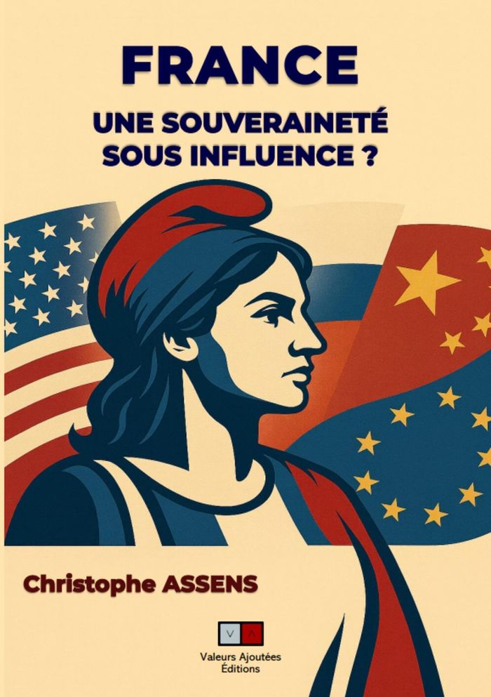 Couverture du livre « France, une souveraineté sous influence ? » de Christophe Assens, librairie Les Contes Infusés à Corte