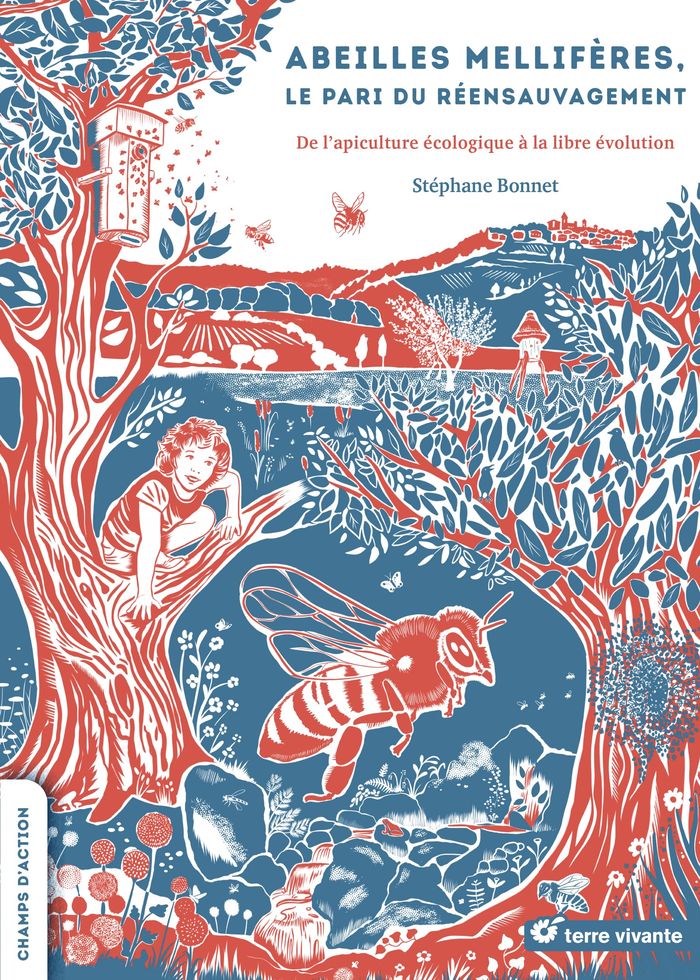 Couverture du livre « Abeilles mellifères, le pari du réensauvagement : de l'apiculture écologique à la libre évolution » de Stéphane Bonnet, librairie Les Contes Infusés à Corte