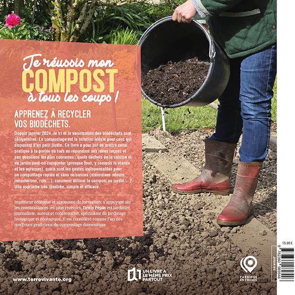 Quatrième de couverture de « Je réussis mon compost à tous les coups ! : enrichir la terre grâce aux biodéchets »