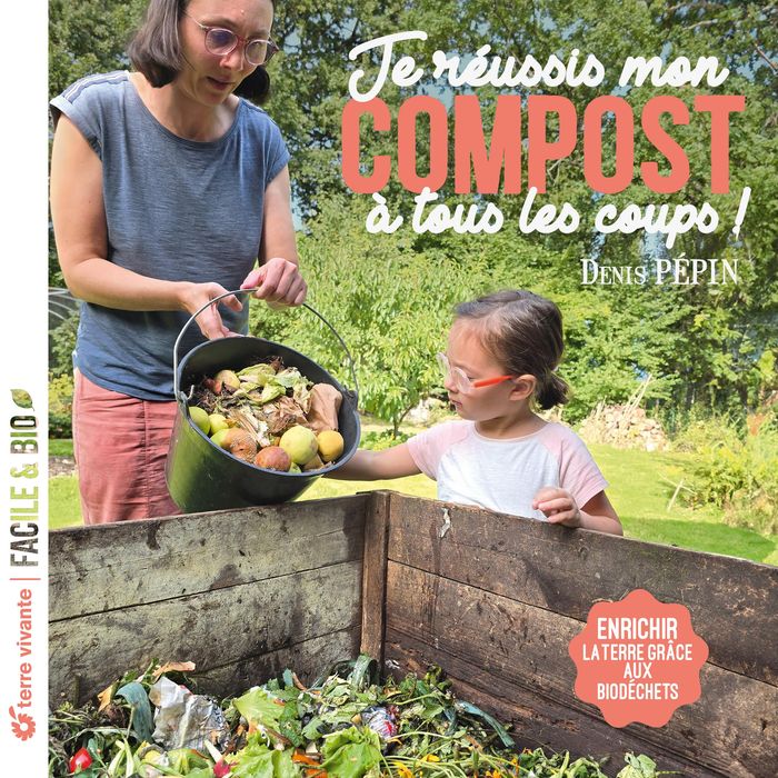 Couverture du livre « Je réussis mon compost à tous les coups ! : enrichir la terre grâce aux biodéchets » de Denis Pépin, librairie Les Contes Infusés à Corte