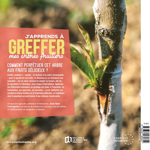 Quatrième de couverture de « J'apprends à greffer mes arbres fruitiers et mes arbres d'ornement »