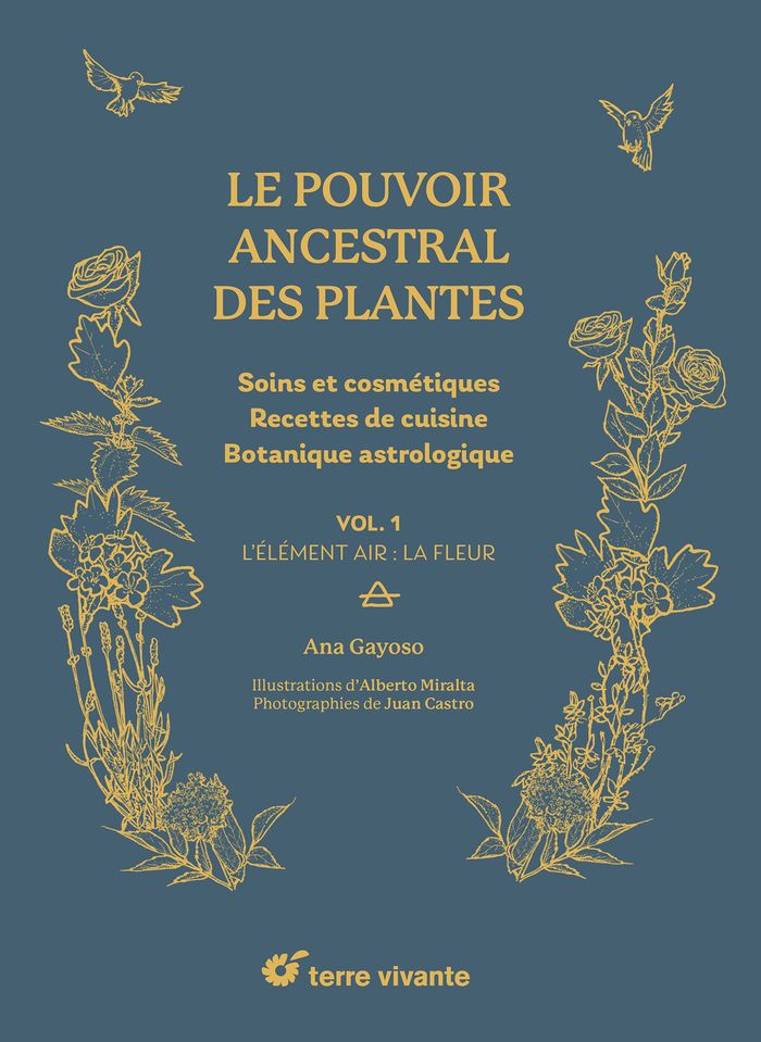 Couverture du livre « Soins et cosmétiques, recettes de cuisine, botanique astrologique. : L'élément air : La fleur » de Ana Gayoso, librairie Les Contes Infusés à Corte