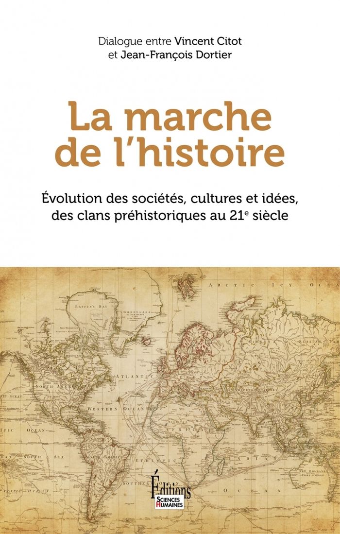 Couverture du livre « La marche de l'histoire : évolution des sociétés, cultures et idées, des clans préhistoriques au 21e siècle » de Vincent Citot, librairie Les Contes Infusés à Corte