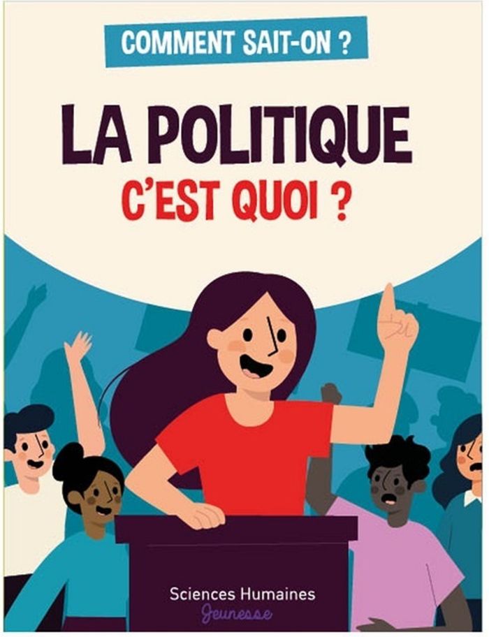 Couverture du livre « La politique, c'est quoi ? » de Lucie Le Moine, librairie Les Contes Infusés à Corte
