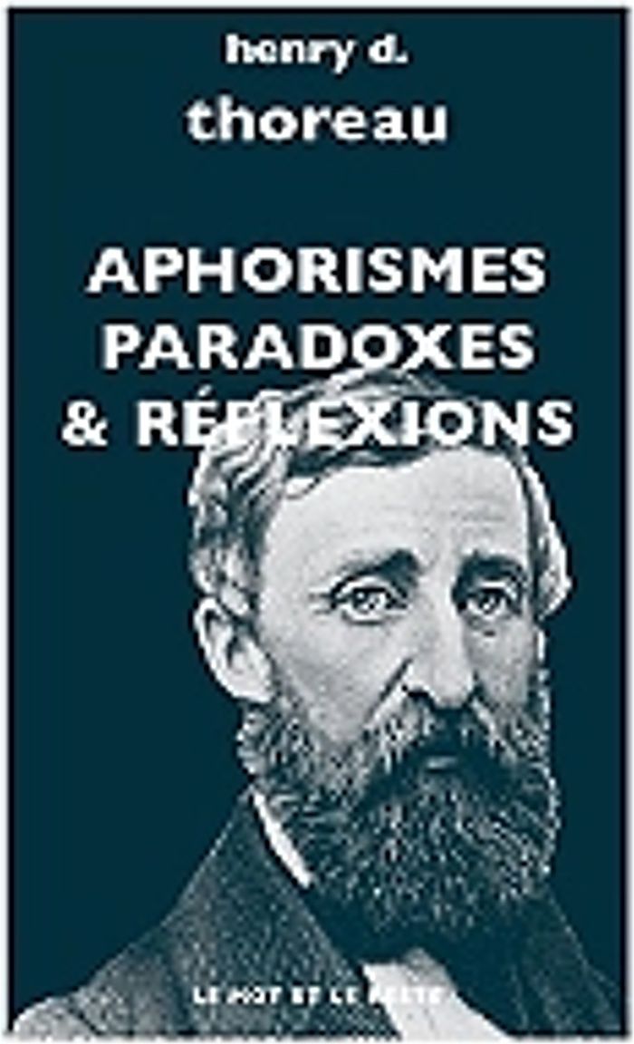 Couverture du livre « Aphorismes, paradoxes & réflexions » de Henry David Thoreau, librairie Les Contes Infusés à Corte