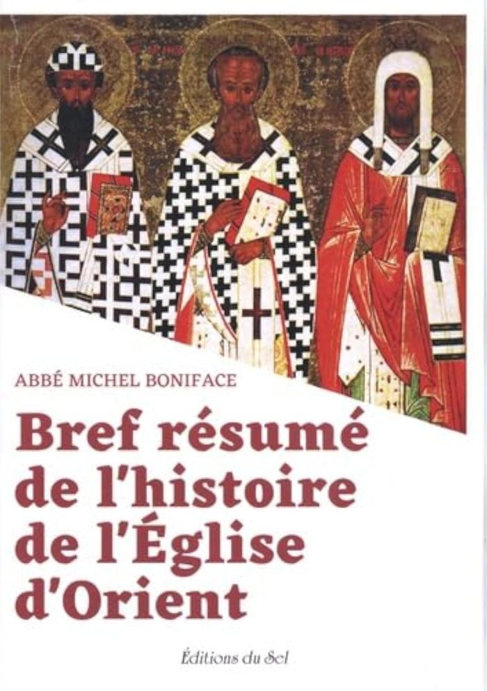 Couverture du livre « BREF RESUME DE L'HISTOIRE DE L'EGLISE D'ORIENT » de (abbe Miche Boniface, librairie Les Contes Infusés à Corte