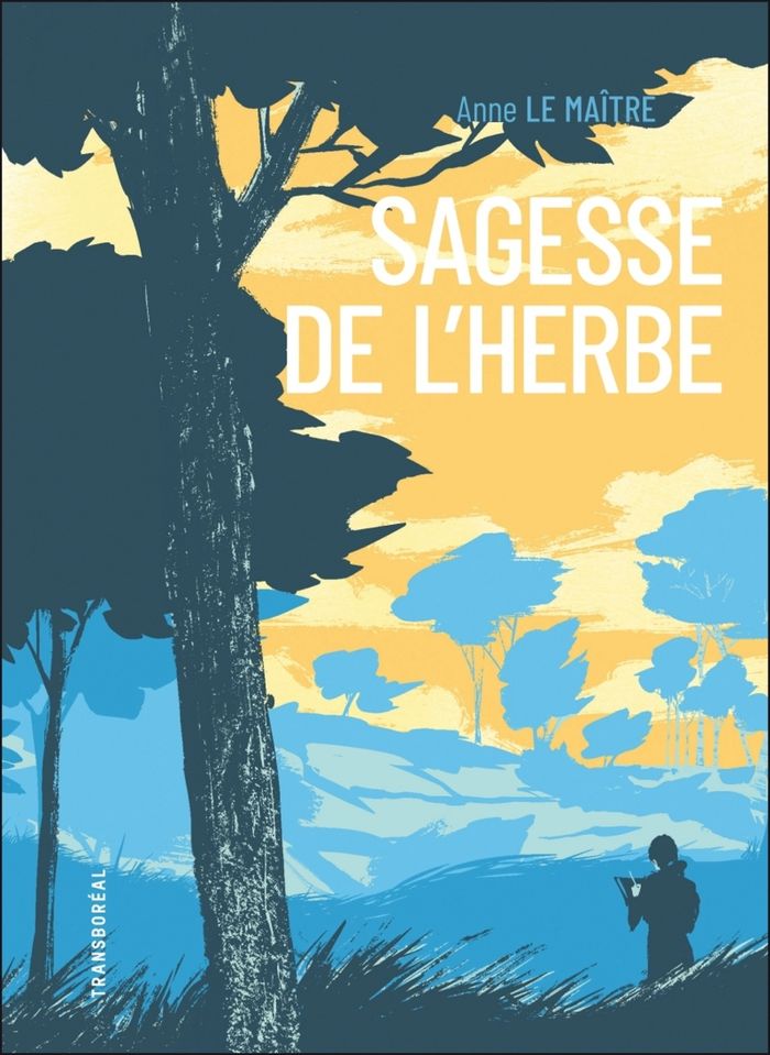 Couverture du livre « Sagesse de l'herbe » de Anne Le Maître, librairie Les Contes Infusés à Corte