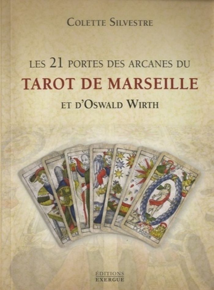 Couverture du livre « Les 21 portes des arcanes du tarot de Marseille et d'Oswald Wirth », librairie Les Contes Infusés à Corte