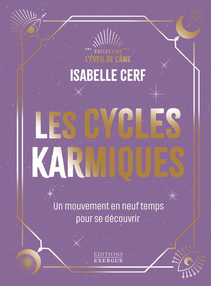 Couverture du livre « Les cycles karmiques : un mouvement en neuf temps pour se découvrir », librairie Les Contes Infusés à Corte