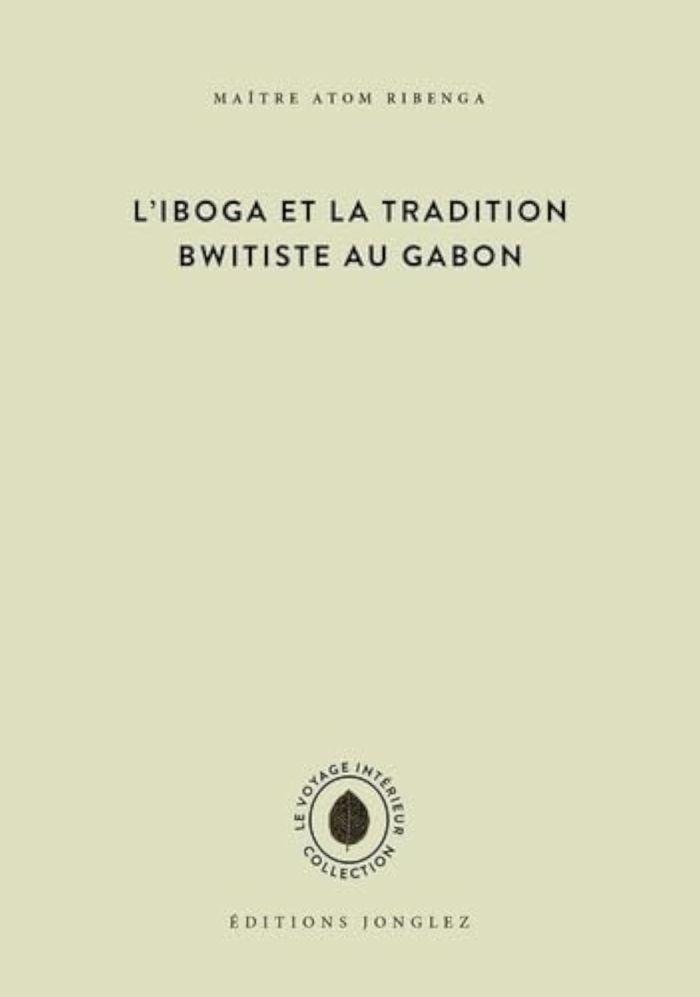 Couverture du livre « IBOGA ET LA TRADITION BWITI AU GABON » de Xxx, librairie Les Contes Infusés à Corte