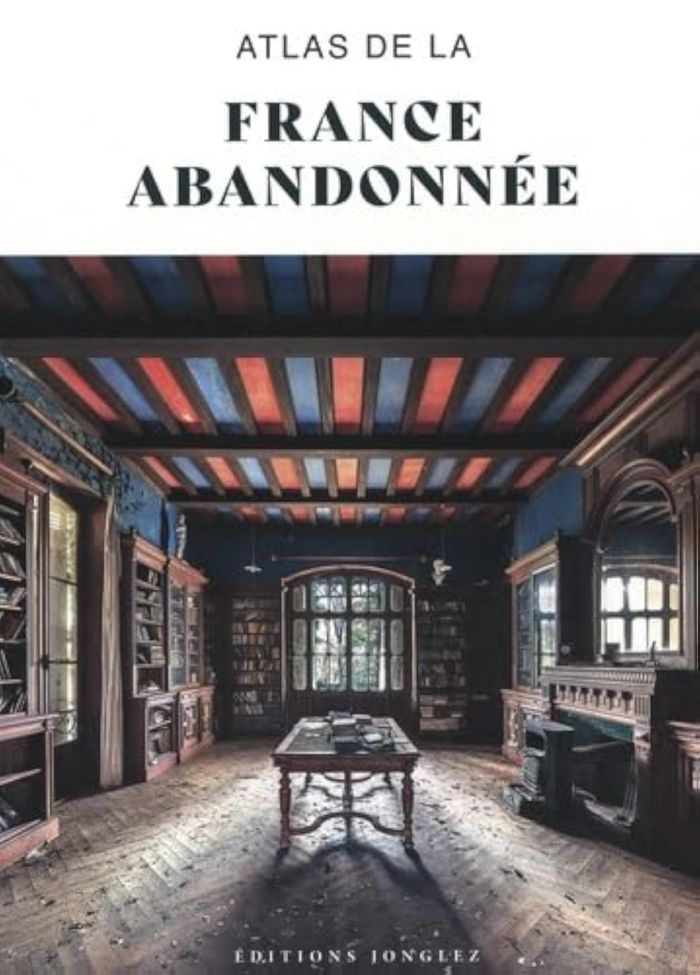 Couverture du livre « Atlas de la France abandonnée » de Collectif, librairie Les Contes Infusés à Corte
