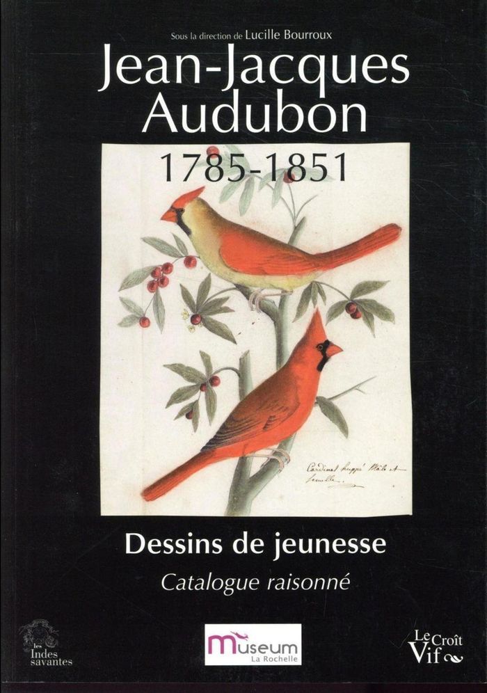 Couverture du livre « JEAN-JACQUES AUDUBON - DESSINS DE JEUNESSE - CATALOGUE RAISONNE », librairie Les Contes Infusés à Corte