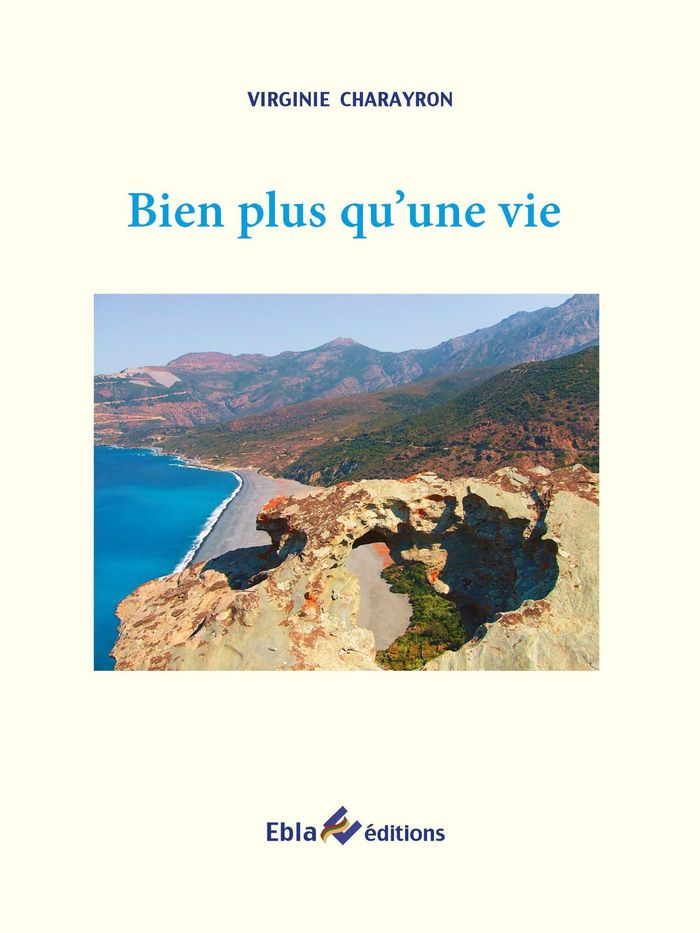Couverture du livre « Bien plus qu'une vie » de Virginie Charayron, librairie Les Contes Infusés à Corte
