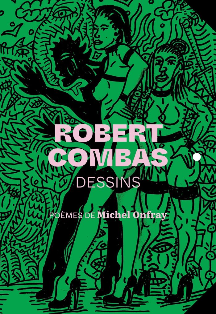 Couverture du livre « Robert Combas : dessins », librairie Les Contes Infusés à Corte