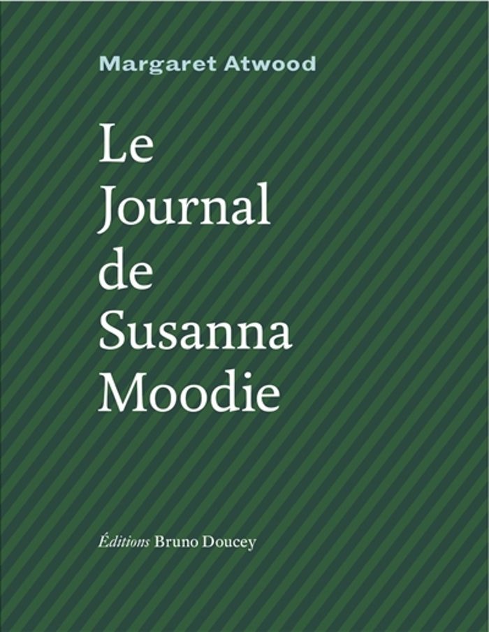 Couverture du livre « Le journal de Susanna Moodie » de Margaret Atwood, librairie Les Contes Infusés à Corte