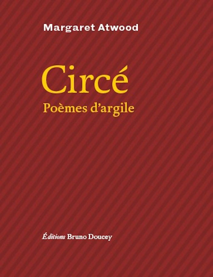 Couverture du livre « Circé : poèmes d'argile » de Margaret Atwood, librairie Les Contes Infusés à Corte