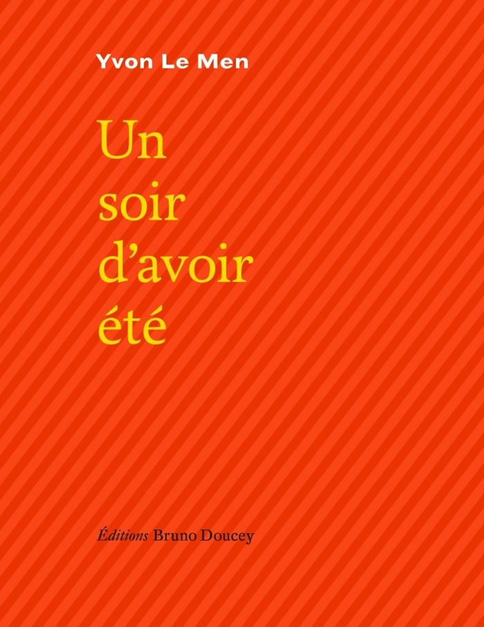 Couverture du livre « Un soir d'avoir été » de Yvon Le Men, librairie Les Contes Infusés à Corte