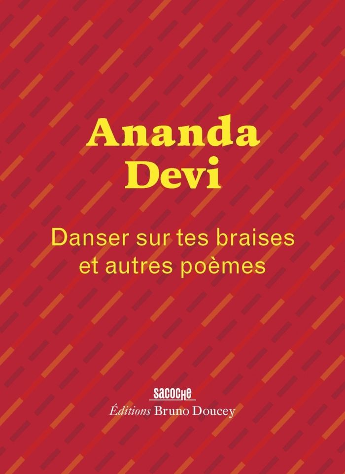 Couverture du livre « Danser sur tes braises : et autres poèmes » de Ananda Devi, librairie Les Contes Infusés à Corte