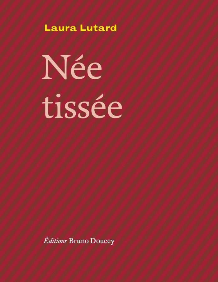 Couverture du livre « Née Tissée » de Laura Lutard, librairie Les Contes Infusés à Corte