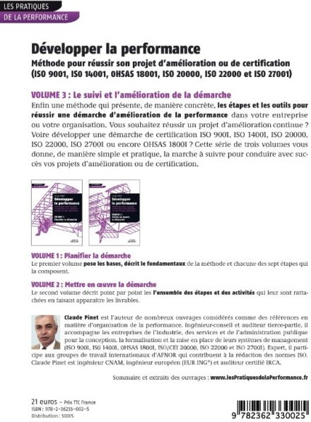 Quatrième de couverture de « DEVELOPPER LA PERFORMANCE METHODE POUR REUSSIR SON PROJET D'AMELIORATION OU DE CERTIFICATION (ISO 90 »