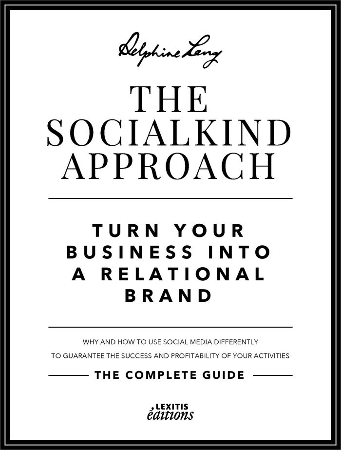 Couverture du livre « THE SOCIALKIND APPROACH: TURN YOUR BUSINESS INTO A RELATIONAL BRAND », librairie Les Contes Infusés à Corte