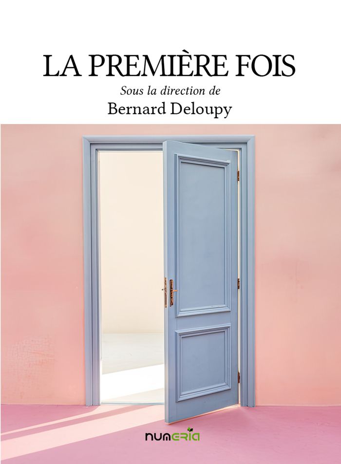 Couverture du livre « La première fois » de Bernard Deloupy, librairie Les Contes Infusés à Corte