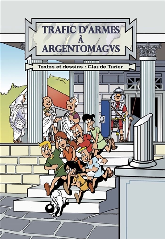 Couverture du livre « TRAFIC D' ARMES A ARGENTOMAGUS CLAUDE TURIER », librairie Les Contes Infusés à Corte