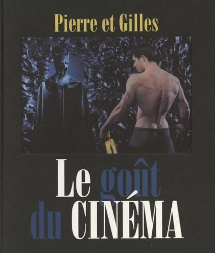 Couverture du livre « LE GOUT DU CINEMA - PIERRE ET GILLES » de Numa Hambursin, librairie Les Contes Infusés à Corte