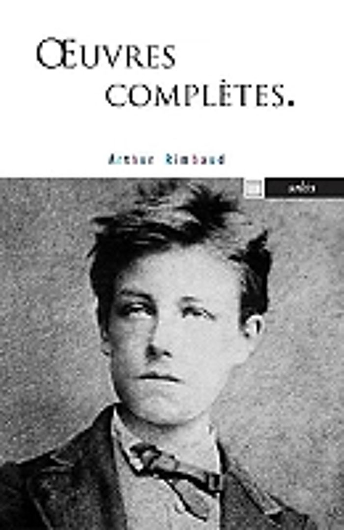 Couverture du livre « Oeuvres complètes : poésies, "Illuminations", "Une saison en enfer", proses diverses, lettres » de Arthur Rimbaud, librairie Les Contes Infusés à Corte