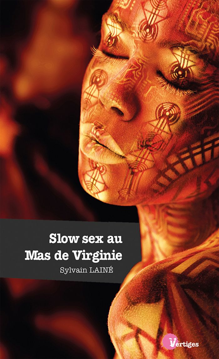 Couverture du livre « SLOW SEX AU MAS DE VIRGINIE », librairie Les Contes Infusés à Corte