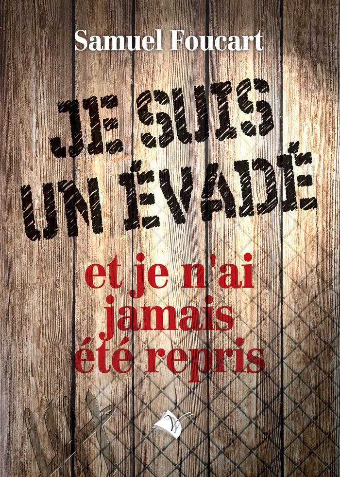 Couverture du livre « JE SUIS UN EVADE » de Samuel Foucart, librairie Les Contes Infusés à Corte