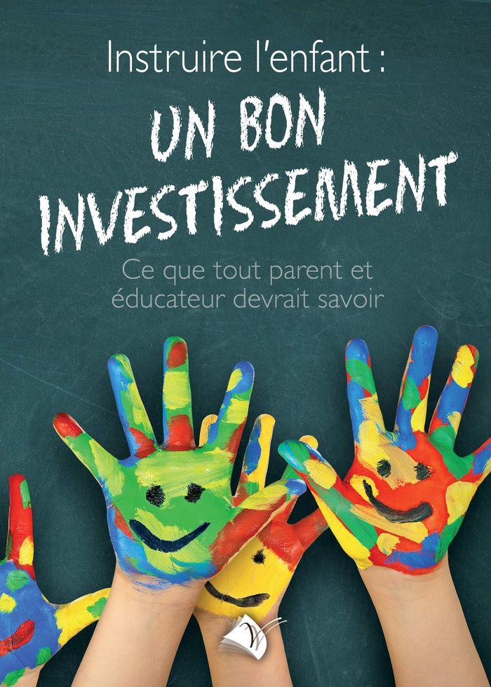 Couverture du livre « INSTRUIRE L'ENFANT : UN BON INVESTISSEMENT » de Bernard Kowalczyk, librairie Les Contes Infusés à Corte