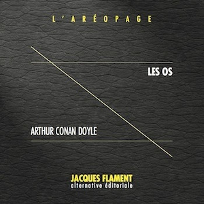Couverture du livre « Les os » de Arthur Conan Doyle, librairie Les Contes Infusés à Corte