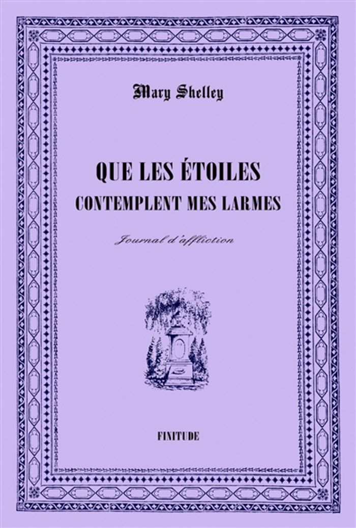 Couverture du livre « "Que les étoiles contemplent mes larmes" : journal d'affliction » de Mary Wollstonecraft Shelley, librairie Les Contes Infusés à Corte