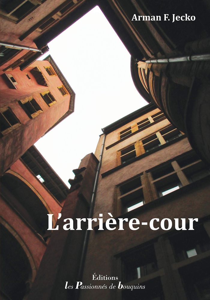 Couverture du livre « L'ARRIERE COUR » de F. Jecko Armand, librairie Les Contes Infusés à Corte