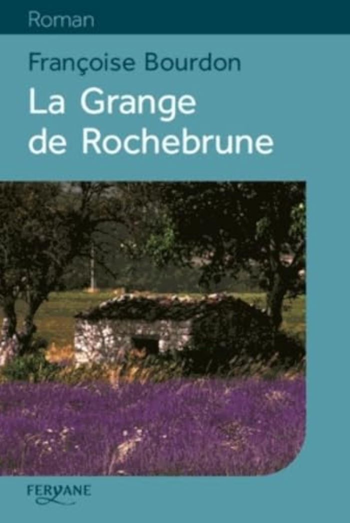Couverture du livre « La grange de Rochebrune » de Françoise Bourdon, librairie Les Contes Infusés à Corte