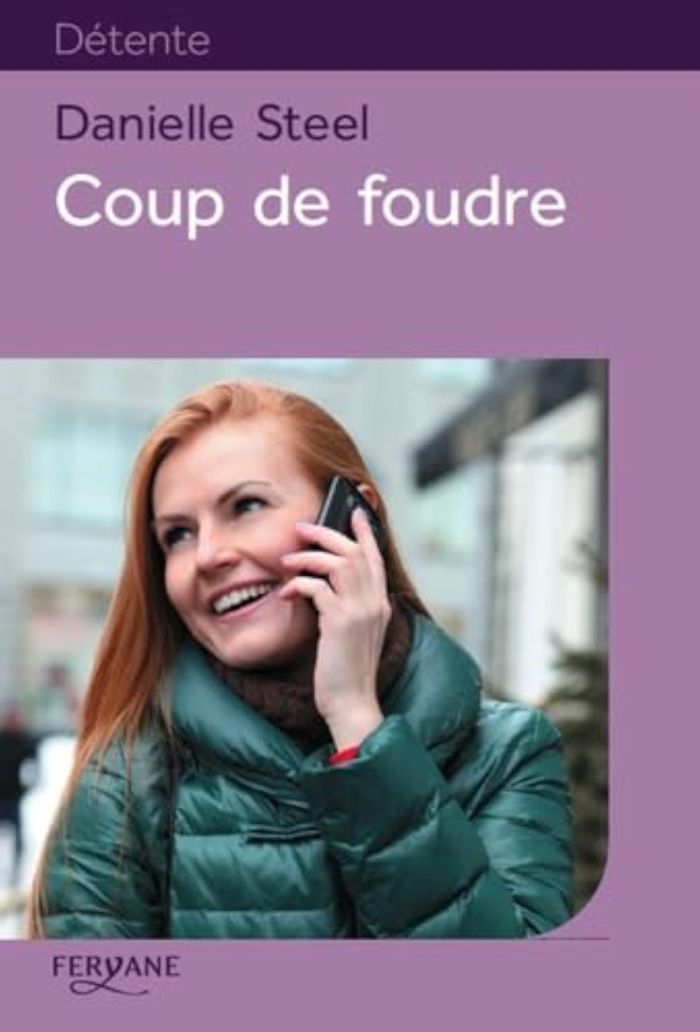 Couverture du livre « Coup de foudre : roman » de Danielle Steel, librairie Les Contes Infusés à Corte