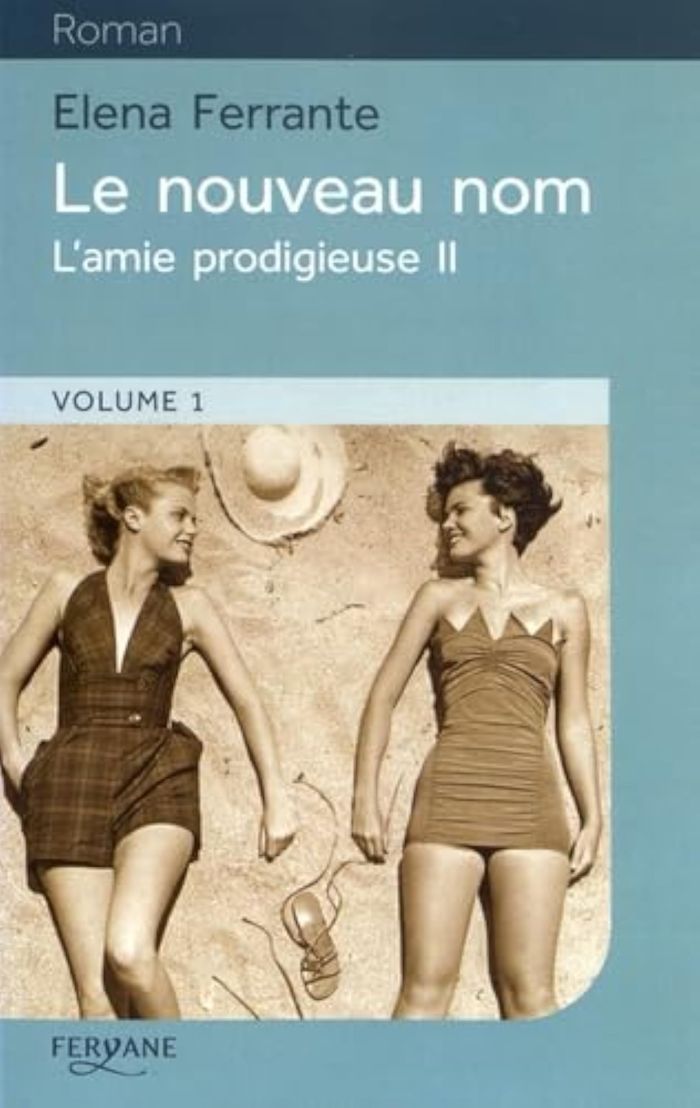 Couverture du livre « Le nouveau nom » de Elena Ferrante, librairie Les Contes Infusés à Corte