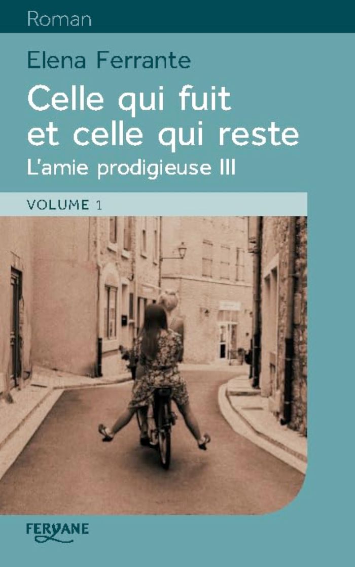 Couverture du livre « Celle qui fuit et celle qui reste » de Elena Ferrante, librairie Les Contes Infusés à Corte