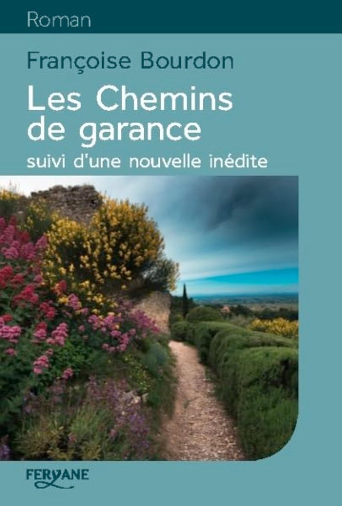 Couverture du livre « Les chemins de garance » de Françoise Bourdon, librairie Les Contes Infusés à Corte