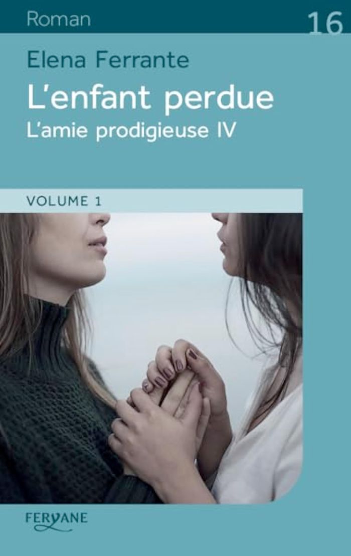 Couverture du livre « L'enfant perdue » de Elena Ferrante, librairie Les Contes Infusés à Corte