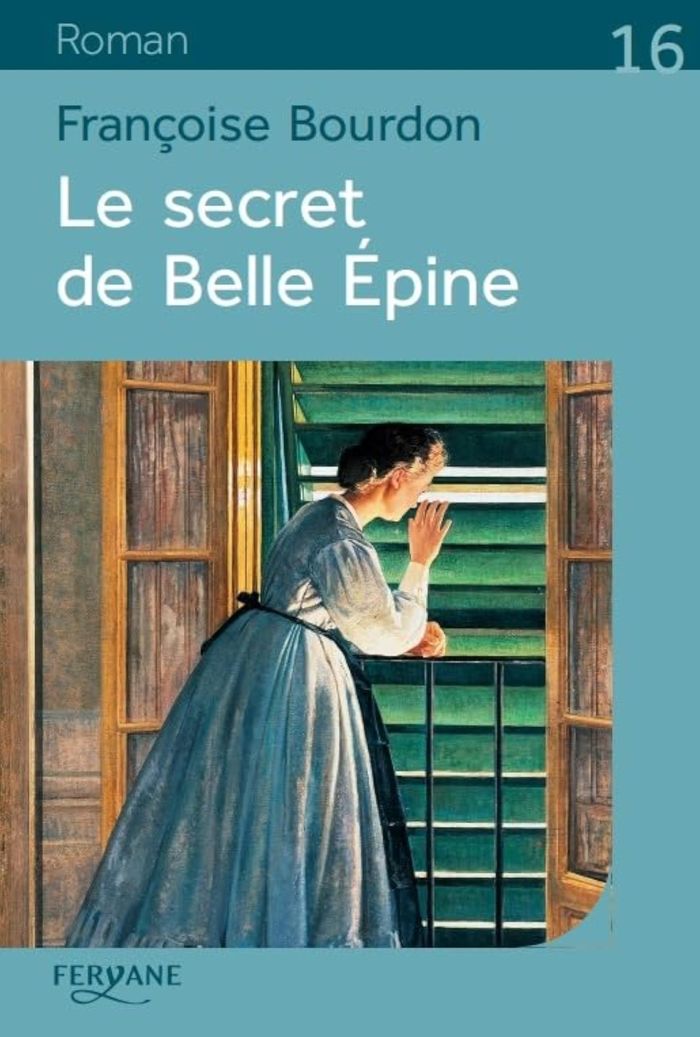 Couverture du livre « Le secret de Belle Épine » de Françoise Bourdon, librairie Les Contes Infusés à Corte
