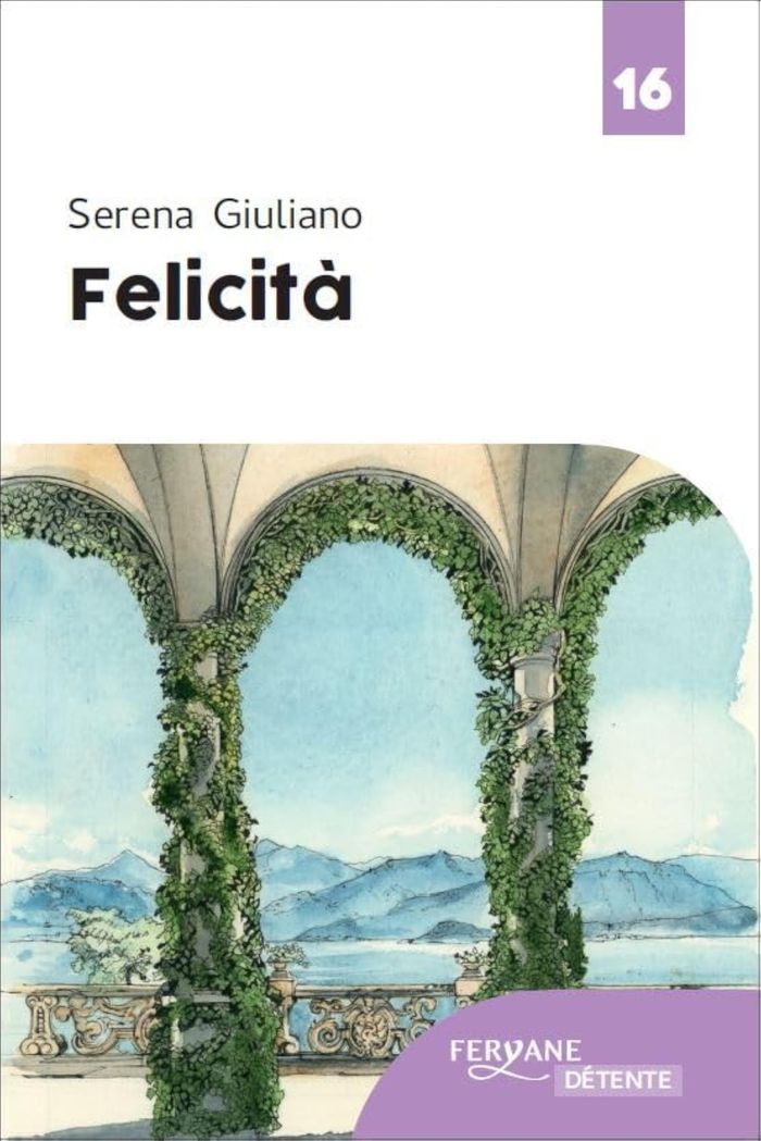 Couverture du livre « Felicità » de Serena Giuliano, librairie Les Contes Infusés à Corte