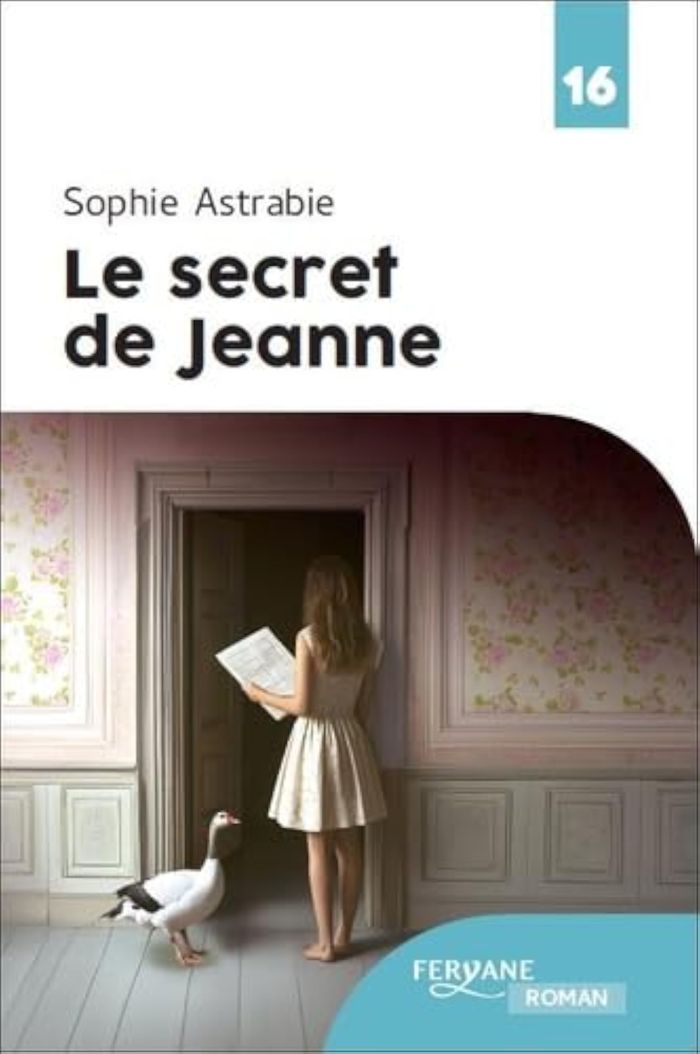Couverture du livre « Le secret de Jeanne » de Sophie Astrabie, librairie Les Contes Infusés à Corte