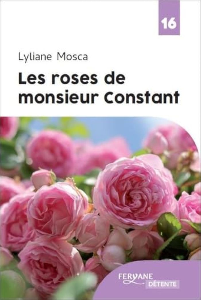 Couverture du livre « Les roses de monsieur Constant » de Lyliane Mosca, librairie Les Contes Infusés à Corte