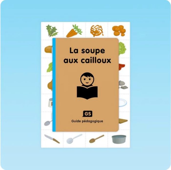 Couverture du livre « GUIDE LA SOUPE AUX CAILLOUX GS », librairie Les Contes Infusés à Corte